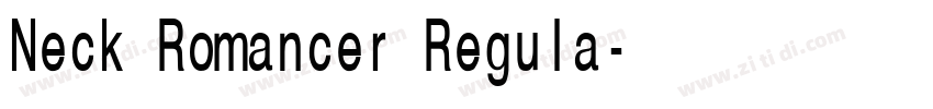 Neck Romancer Regula字体转换
